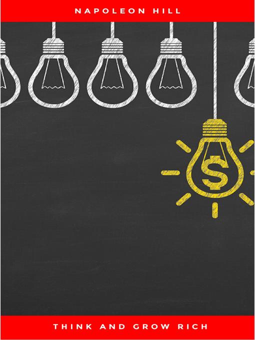 Title details for Think and Grow Rich by Napoleon Hill - Available